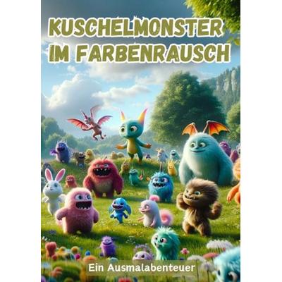 Kuschelmonster im Farbenrausch, Taschenbuch von Maxi Pinselzauber, Tredition, 978-3-384-12354-1