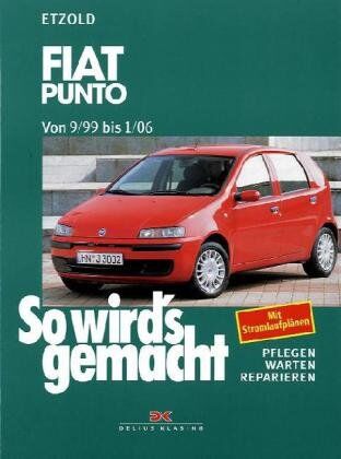 Rüdiger Etzold - So wird's gemacht. Pflegen - warten - reparieren: Fiat Punto 9/99-1/06: So wird's gemacht, Band 125: BD 125 - Preis vom 09.10.2026 07:28:09 h
