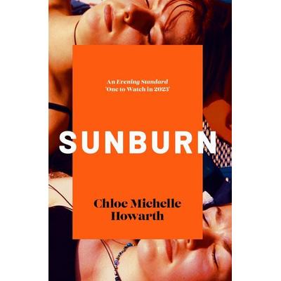Sunburn, Taschenbuch von Chloe Michelle Howarth, Oldcastle Books, 978-0-85730-841-2