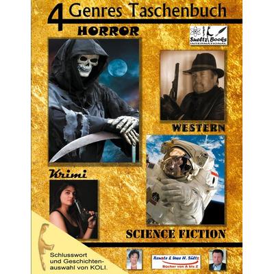 4 Genres Taschenbuch Krimi Sci-FI Horror Western, Taschenbuch von Uwe H. Sültz,Renate Sültz, BoD – Books on Demand, 978-3-7543-4212-1