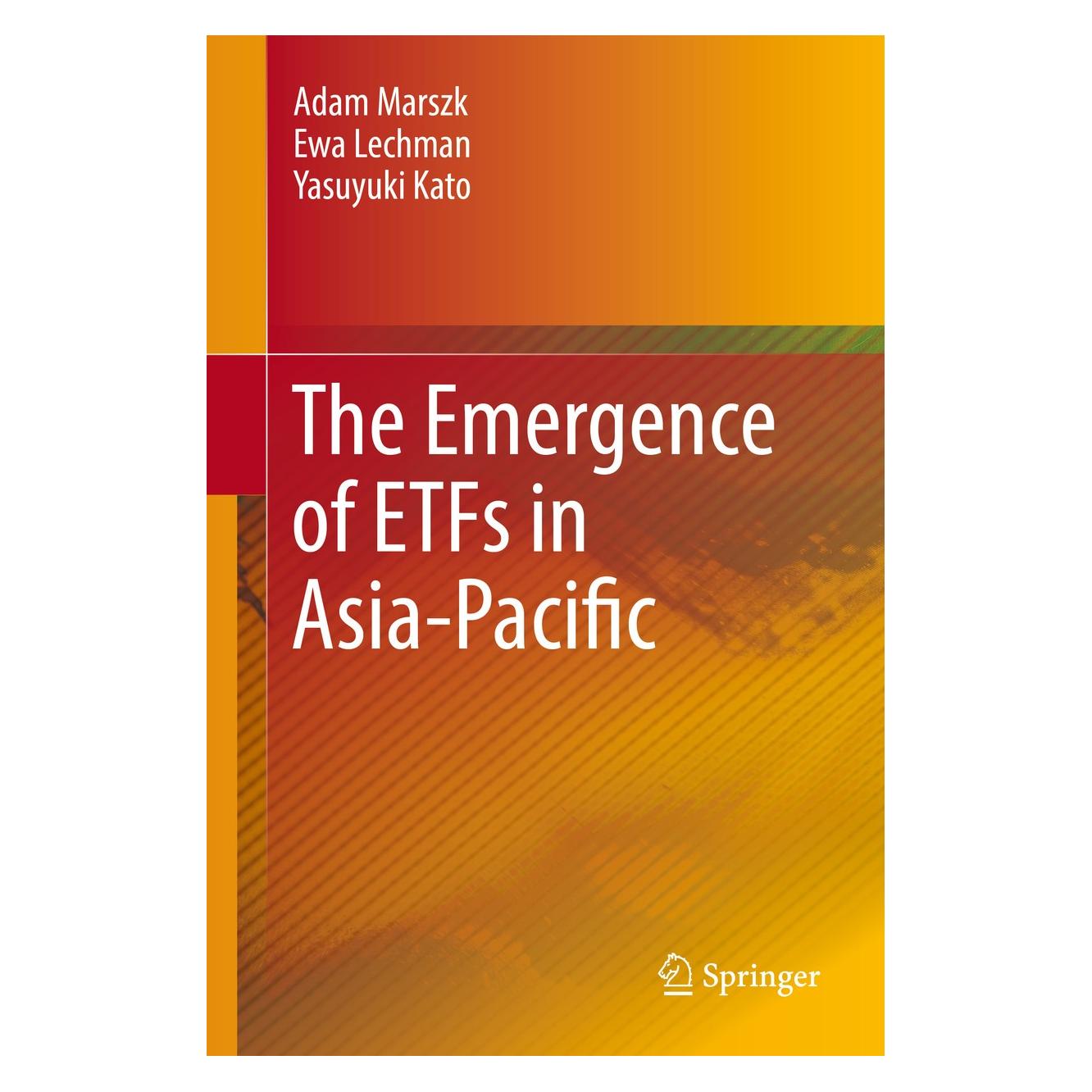 Springer The Emergence of ETFs in Asia-Pacific (Englisch, Hardcover, Adam Marszk, Ewa Lechman, Yasuyuki Kato) (9783030127510)