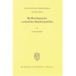Die Beendigung des vorsätzlichen Begehungsdelikts., Fachbücher von Kristian Kühl