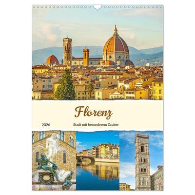 Florenz - Stadt mit besonderem Zauber (Wandkalender 2026 DIN A3 hoch), CALVENDO Monatskalender