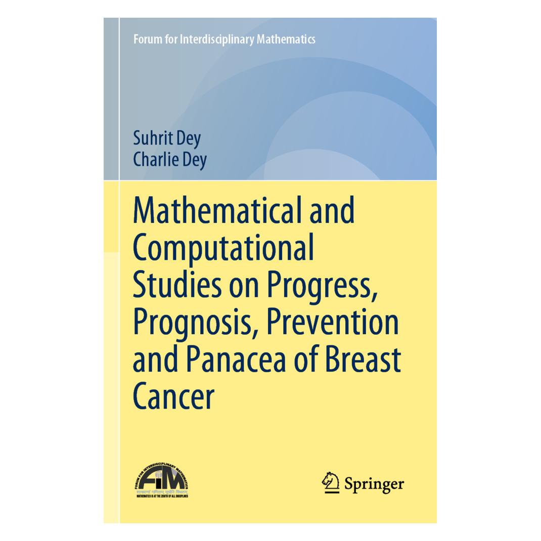 Springer Mathematical and Computational Studies on Progress, Prognosis, Prevention and Panacea of Breast Canc (Englisch, Softcover, Suhrit Dey) (45517250)
