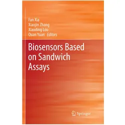 Biosensors Based on Sandwich Assays, Fachbücher von Quan Yuan, Fan Xia, Zhang Xiaojin, Lou Xiaoding