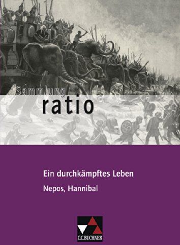 Stephan Flaucher - Sammlung ratio / Ein durchkämpftes Leben: Die Klassiker der lateinischen Schullektüre / Nepos, Hannibal - Preis vom 17.10.2026 19:25:27 h