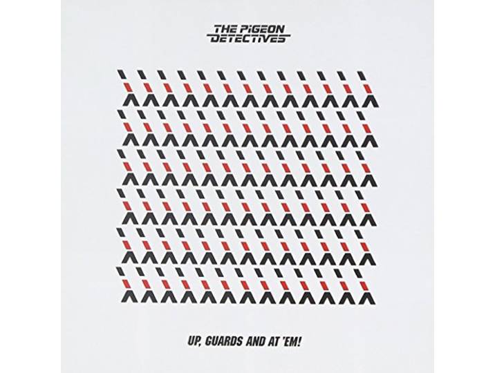 Pigeon Detectives - Up, Guards & At Em!