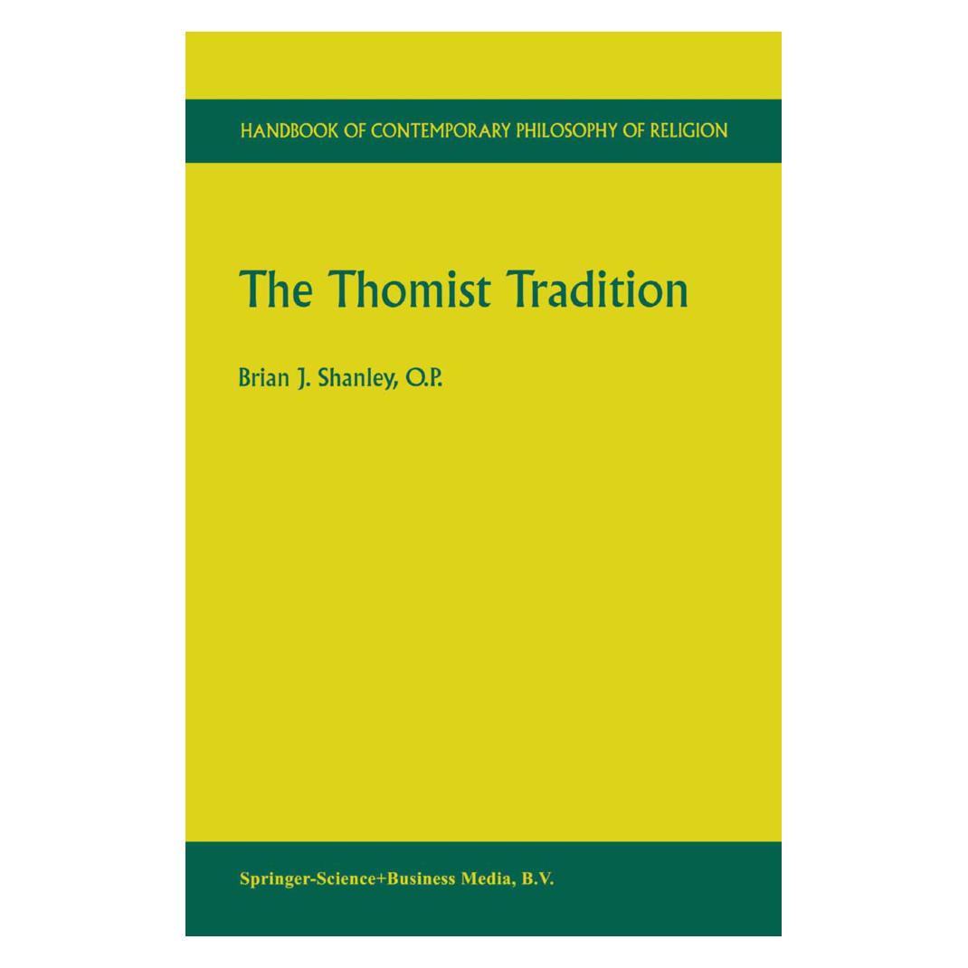 Springer The Thomist Tradition (Englisch, Softcover, Brian J Shanley) (55374161)