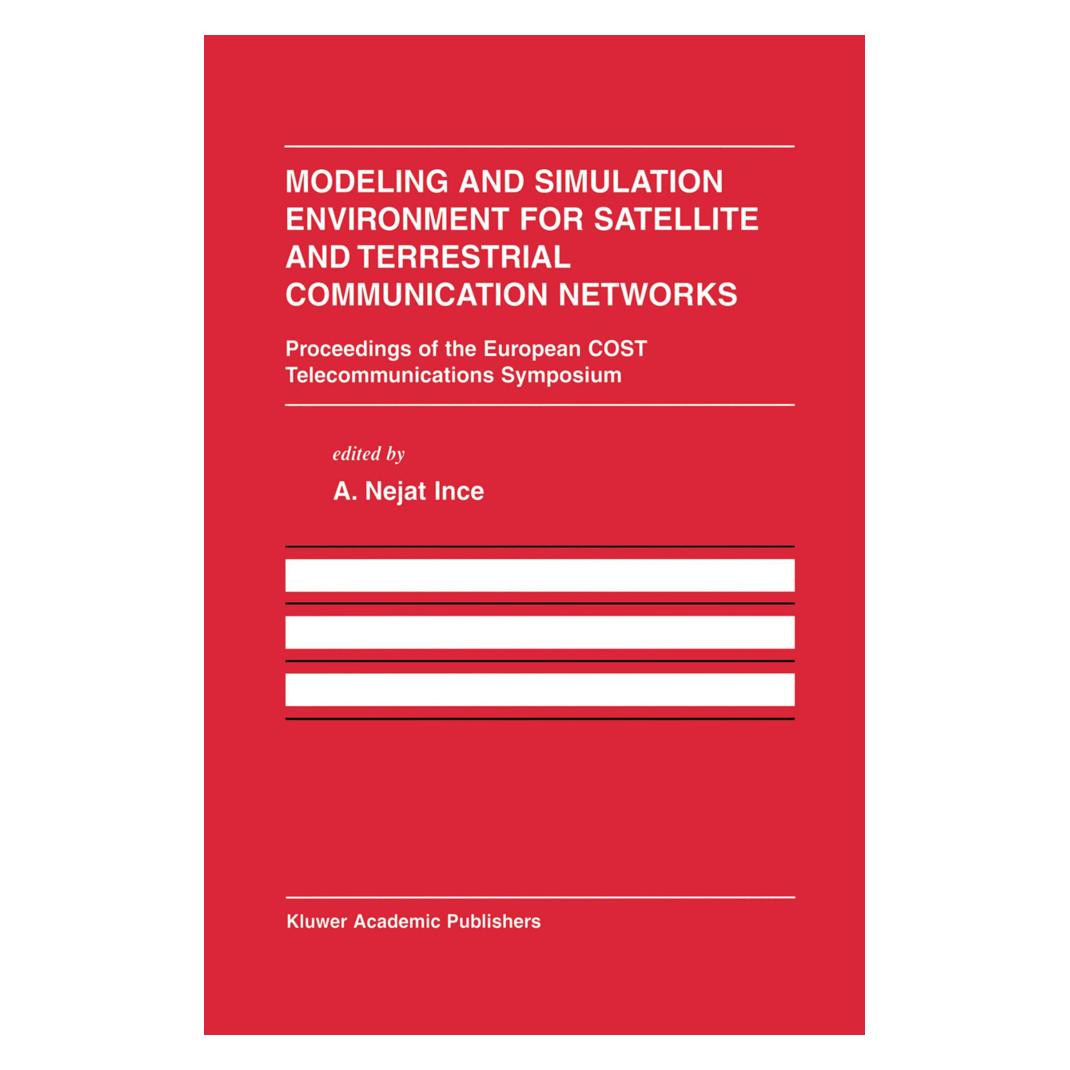 Springer Modeling and Simulation Environment for Satellite and Terrestrial Communications Networks (Englisch, Softcover, A. Nejat Ince, Nejat Ince) (55532218)