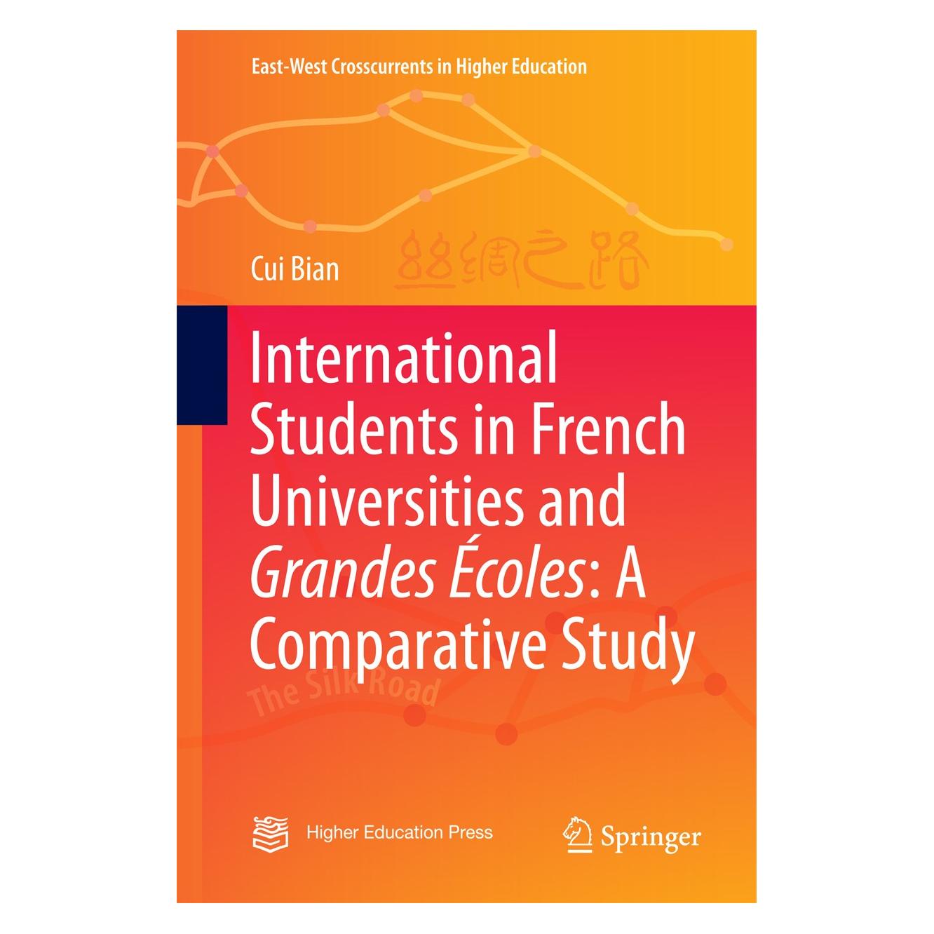 Springer International Students in French Universities and Grandes Écoles: A Comparative Study (Englisch, Hardcover, Cui Bian) (9789811011320)