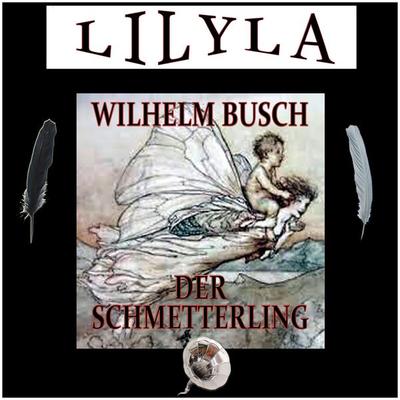 Der Schmetterling - Wilhelm Busch, Audio, 9783959895804