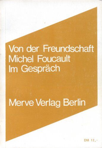 Michel Foucault - Von der Freundschaft als Lebensweise: Michel Foucault Im Gespräch - Preis vom 02.10.2026 23:42:20 h