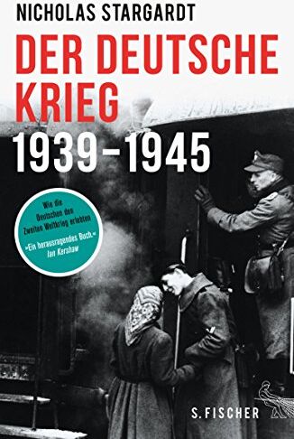 Nicholas Stargardt - Der deutsche Krieg: 1939 - 1945 (Geschichte/Zeitgeschichte) - Preis vom 11.10.2026 03:10:56 h