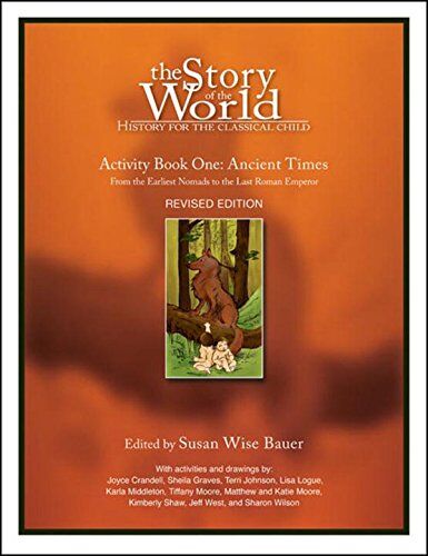 Bauer, Susan Wise - The Story of the World: History for the Classical Child: Activity Book 1: Ancient Times: From the Earliest Nomads to the Last Roman Emperor - Preis vom 04.10.2026 03:51:26 h