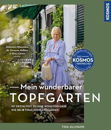 Tina Ullmann - Mein wunderbarer Topfgarten: Dekorative Pflanzideen für Terrassen, Balkone und kleine Gärten - So gestaltest du eine Wohlfühloase wie bei @tinas_homeandgarden - Preis vom 06.10.2026 07:26:00 h