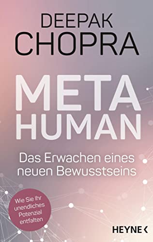 Deepak Chopra - Metahuman - das Erwachen eines neuen Bewusstseins: Wie Sie Ihr unendliches Potenzial entfalten - Preis vom 05.10.2026 03:47:11 h