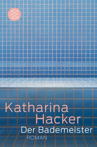 Katharina Hacker - Der Bademeister: Roman - Preis vom 30.09.2026 09:01:18 h