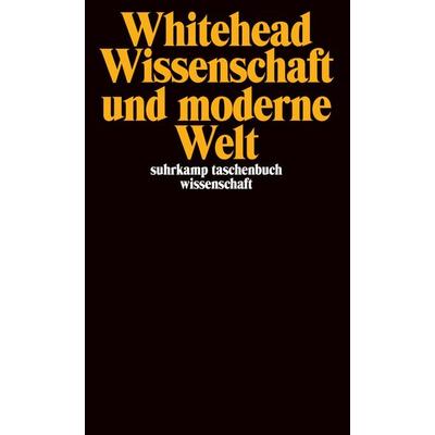 Wissenschaft und moderne Welt, Taschenbuch von Alfred North Whitehead, Suhrkamp, 978-3-518-28353-0