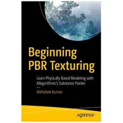 Beginning PBR Texturing, Fachbücher von Abhishek Kumar