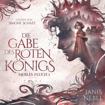 Die Gabe des Roten Königs - Janis Nebel, Audio, 9783969319307