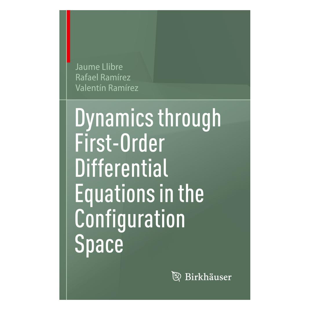 Springer Dynamics through First-Order Differential Equations in the Configuration Space (Englisch, Softcover, Jaume Llibre, Rafael Ramírez, Valentín Ramírez) (57057266)