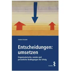 Entscheidungen: umsetzen, Fachbücher von Stefan Titscher
