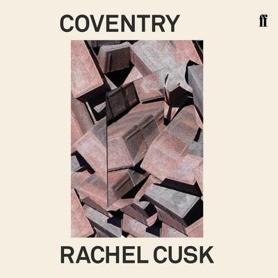 Coventry - Rachel Cusk, Audio, 9780571360611