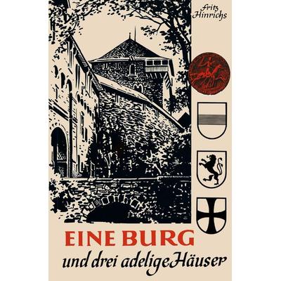Eine Burg und drei adelige Häuser, Taschenbuch von Fritz Hinrichs, VS Verlag für Sozialwissenschaften, 978-3-663-03051-5