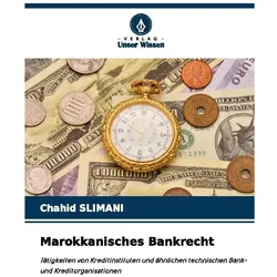 Marokkanisches Bankrecht, Ratgeber von Chahid SLIMANI