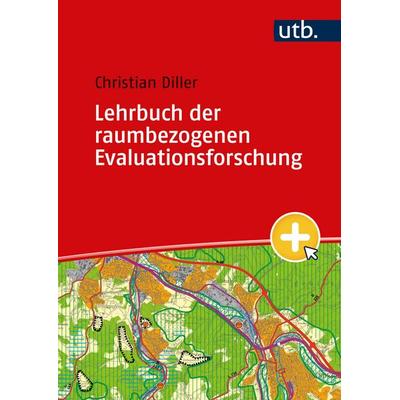 Lehrbuch der raumbezogenen Evaluationsforschung, Taschenbuch von Christian Diller, Utb GmbH, 978-3-8252-6124-5