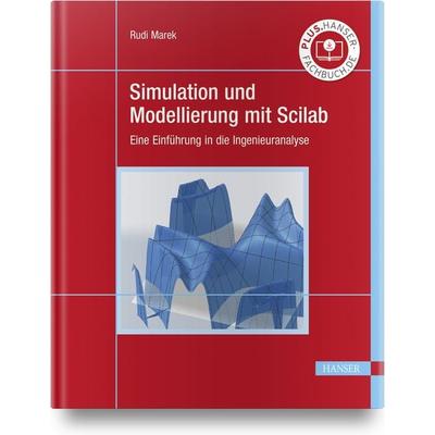 Simulation und Modellierung mit Scilab, Gebundene Ausgabe von Rudi Marek, Carl Hanser, 978-3-446-46906-8