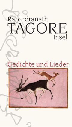 Rabindranath Tagore - Gedichte und Lieder - Preis vom 11.10.2026 03:10:56 h