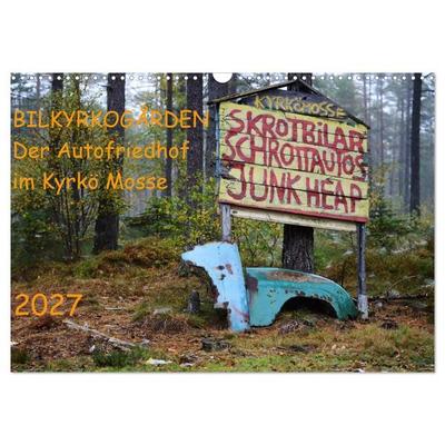 BILKYRKOGÅRDEN Der Autofriedhof im Kyrkö Mosse (Wandkalender 2027 DIN A3 quer), CALVENDO Monatskalender