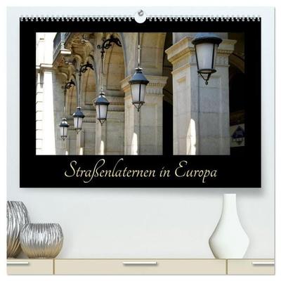 Straßenlaternen in Europa (hochwertiger Premium Wandkalender 2027 DIN A2 quer), Kunstdruck in Hochglanz