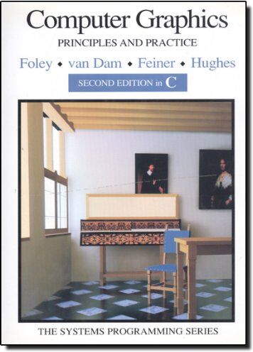 Foley, James D. - Computer Graphics: Principles and Practice in C (Addison-Wesley Systems Programming Series) - Preis vom 11.10.2026 15:43:13 h