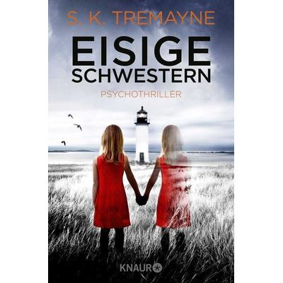 Eisige Schwestern, Taschenbuch von S. K. Tremayne, Knaur Taschenbuch