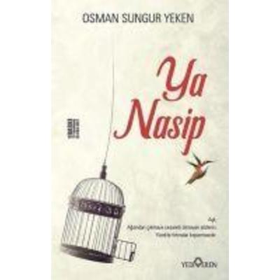 Ya Nasip, Taschenbuch von Osman Sungur Yeken, Yediveren Yayinlari