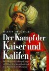 Hans Miksch - Der Kampf der Kaiser und Kalifen - Preis vom 09.10.2026 07:28:09 h