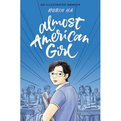 Almost American Girl, Taschenbuch von Robin Ha, Harper Collins Publ. USA, 978-0-06-268509-4