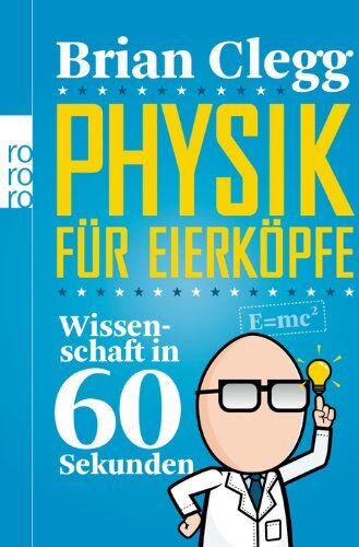 Brian Clegg - Physik für Eierköpfe: Wissenschaft in 60 Sekunden - Preis vom 11.10.2026 15:43:13 h
