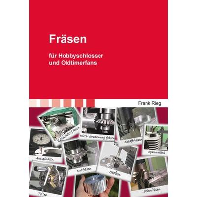 Fräsen, Taschenbuch von Frank Rieg, Shaker, 978-3-8440-6788-0