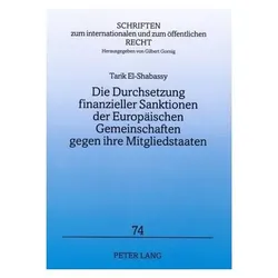 Die Durchsetzung finanzieller Sanktionen der Europäischen Gemeinschaften gegen ihre Mitgliedstaaten, Fachbücher von Tarik El-Shabassy