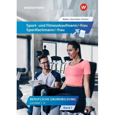 Sport- und Fitnesskaufmann/-frau, Taschenbuch von Rolf Rickert,Kai-Michael Reschitzki,Michael Müller, Westermann Berufliche Bildung, 978-3-427-22237-8