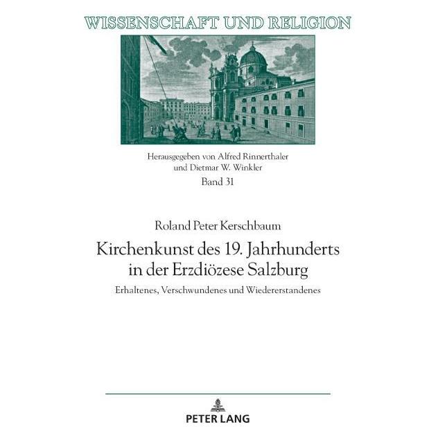 Peter Lang Kerschbaum:Kirchenkunst des 19. Jahrhun (Deutsch, Hardcover, Roland Peter Kerschbaum) (67839668)