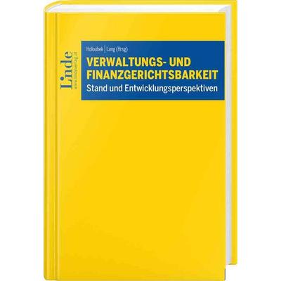 Verwaltungs- und Finanzgerichtsbarkeit – Stand und Entwicklungsperspektiven, Gebundene Ausgabe von , Linde, 978-3-7073-5243-6