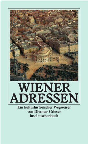 Dietmar Grieser - Wiener Adressen (insel taschenbuch) - Preis vom 09.10.2026 07:28:09 h