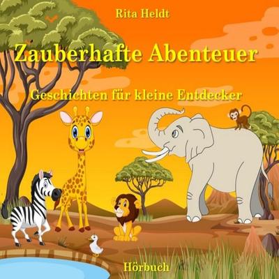 Zauberhafte Abenteuer - Rita Heldt, Audio, 9783989839854