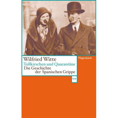 Tollkirschen und Quarantäne, Taschenbuch von Wilfried Witte, Wagenbach, K, 978-3-8031-2633-7