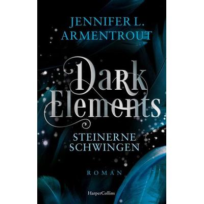 Dark Elements 1 - Steinerne Schwingen, Taschenbuch von Jennifer L. Armentrout, HarperCollins Taschenbuch