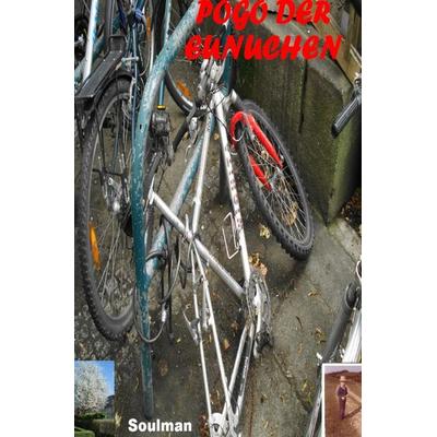 Pogo der Eunuchen, Taschenbuch von Sam Soulman, Epubli, 978-3-565-09923-8